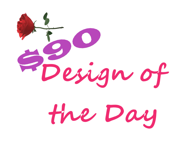 Graphic with the text $90 Design of the Day and a single red rose