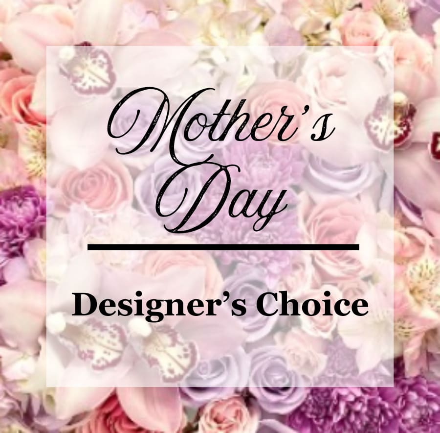 Mother's Day Designer's Choice - Will will add more blooms and select the highest quality flowers we offer in this style.