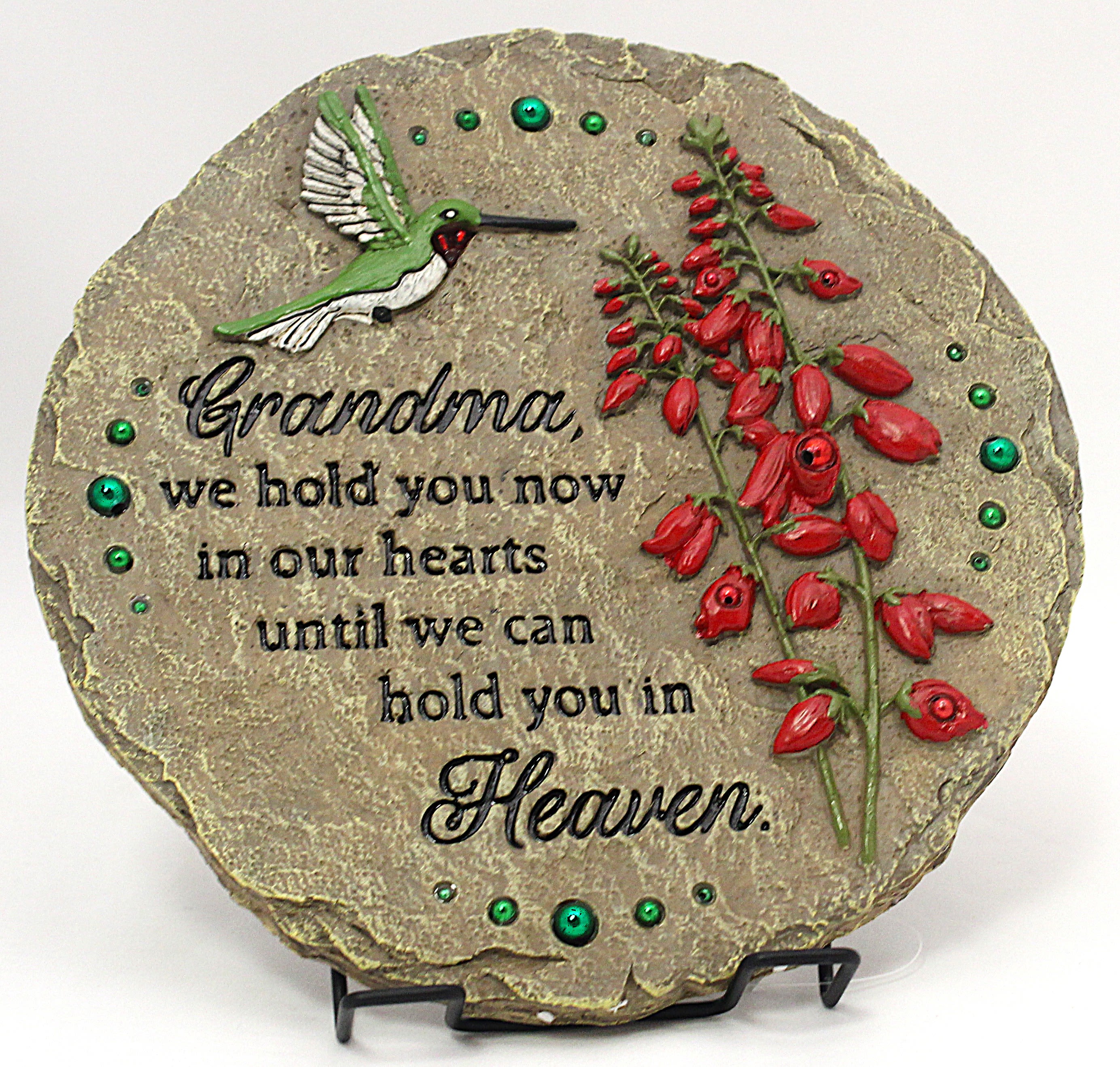 Grandma Garden Stone - Grandma Garden Stone 9 inches Grandma, We hold you now in our hears until we can hold you in Heaven. *Display stand sold separately