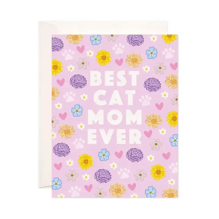 Greeting Card- Best Cat Mom Ever  - Greeting Card that says "Best Cat Mom Ever" on the outside, blank on inside. 