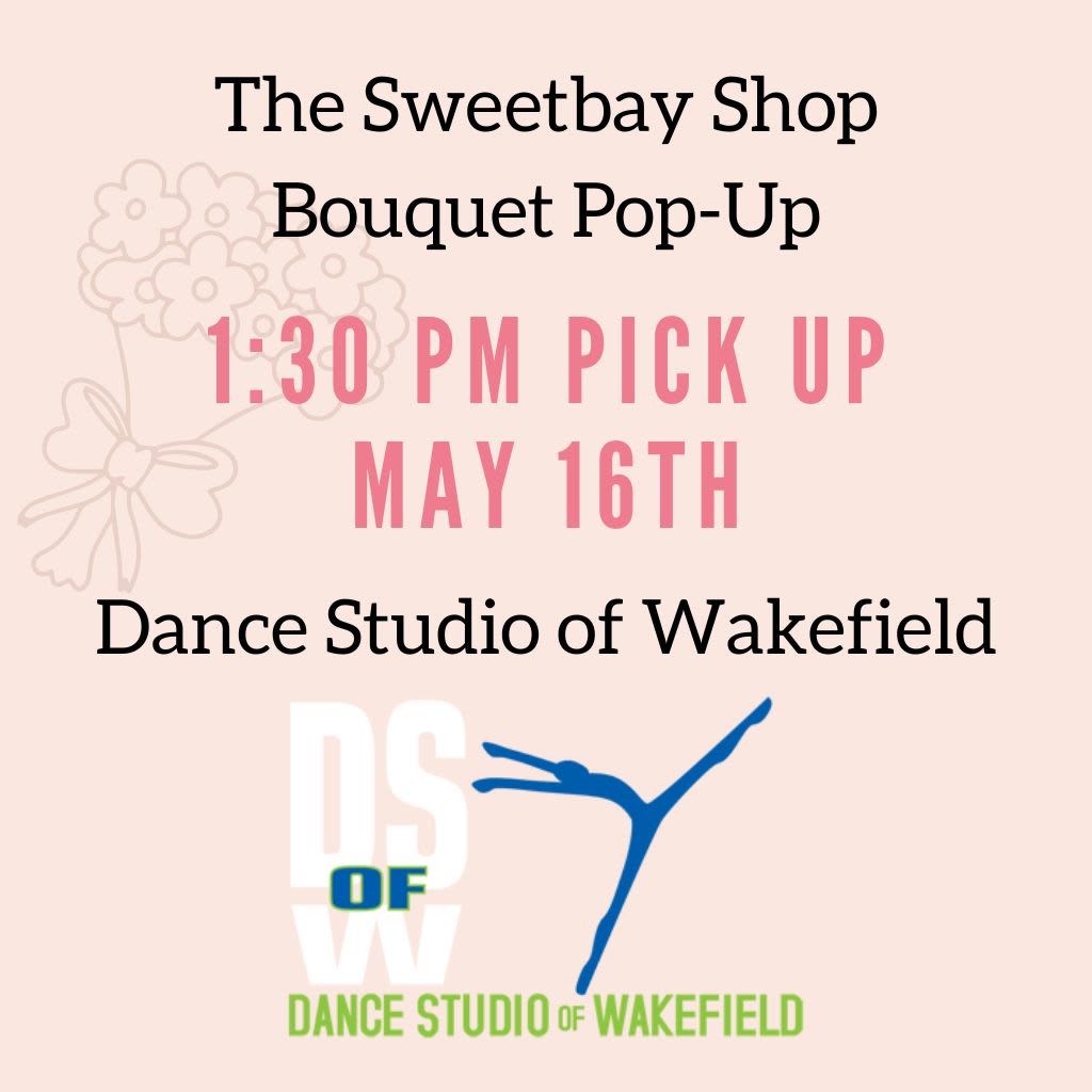 1:30 Dance Studio of Wakefield Recital Bouquet Pick Up - 1:30 PM Recital PRE-ORDER BOUQUETS AND PICK UP AT THE GALVIN MIDDLE SCHOOL  Pre-order your recital bouquets for the Dance Studio of Wakefield recital.  Please visit the Sweetbay booth at the Galvin Middle School 15-20 minutes before each performance to pick up.  Each bouquet will be wrapped in paper, cellophane with a ribbon.  Each bouquet is a cheerful mix of spring and summer blooms, wrapped up and ready to make them smile big after the big show. 