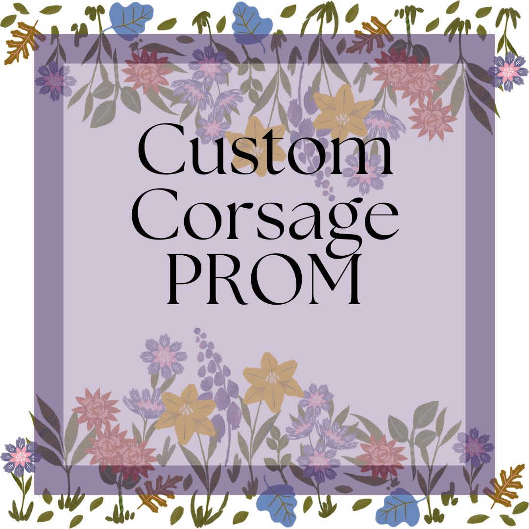 PROM Custom Corsage - To create your perfect corsage, we need to know the following: 1. The color of the dress 2. The color of the jewelry 3. Type of flowers you would like in your corsage 4. Wrist or Pin-On Corsage  Please include the details in the Florist's Instructions on the delivery screen. Please give us at least 24 hours to create your corsage and boutonniere, especially if you need a specific flower! Rush orders $10 more.