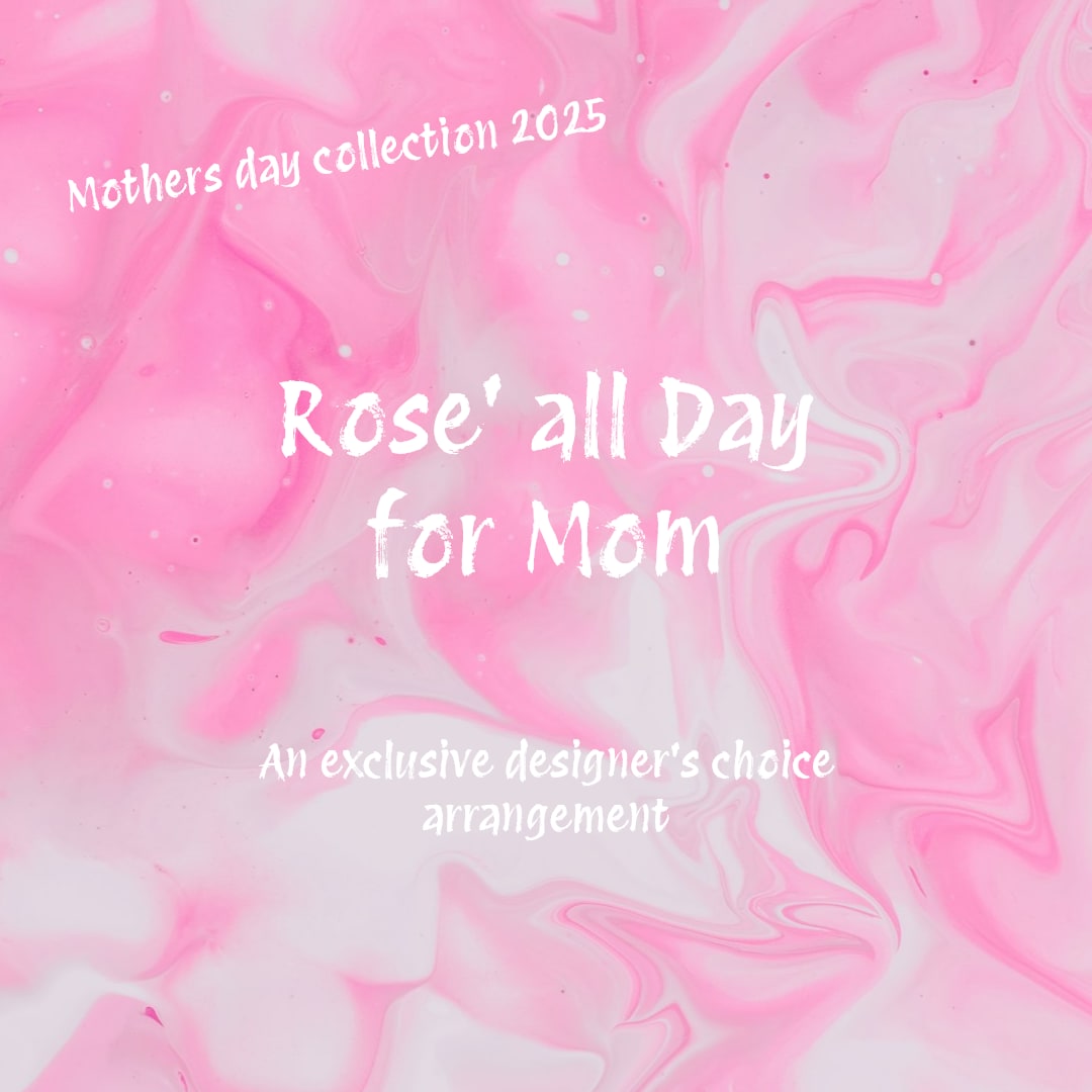 Rose' all day for Mom - Effervescent, elegant, and full of joy- Rose' all day  for Mom is a bouquet that celebrates the fun, fabulous, and forever - loving spirt of Mom! Inspired by sweetness and sparkle, this arrangement is like a chilled glass of her favorite blush. This exclusive design is uniquely created by your florist, a part of our designers choice Mother's day collection - Just for mom.