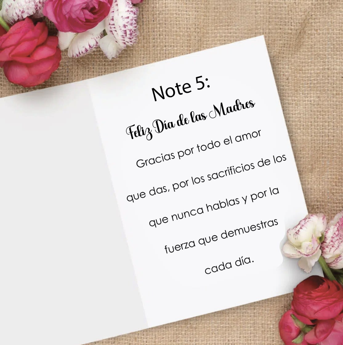 Mensajes Pre Impresos para mama - Nota 5: Feliz Día de las Madres Gracias por todo el amor que das, por los sacrificios de los que nunca hablas y por la fuerza que demuestras cada día.  Nota 6: Para la mamá más especial, Cada abrazo, cada sacrificio, cada acto silencioso de amor—nada de eso pasa desapercibido. Eres el corazón de nuestra familia, hoy y siempre.  Nota 7:  Te deseo un dia de las madreslleno de amor, alegría y momentos hermosos. 