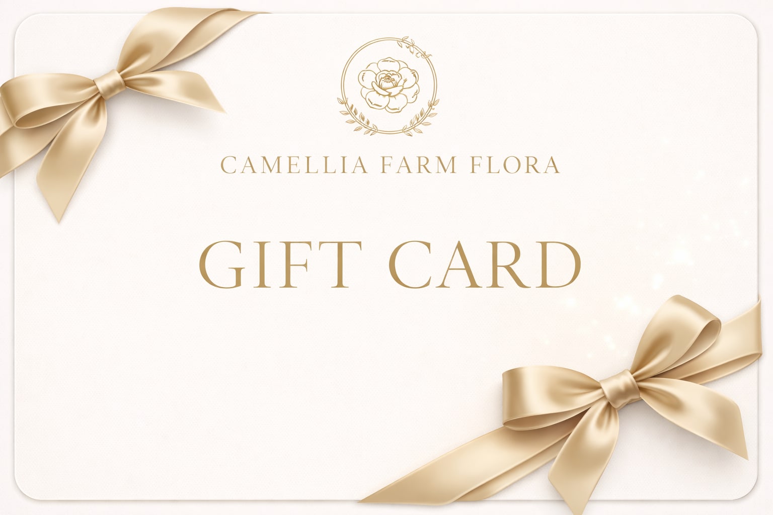 Gift Card - Give the gift of effortless beauty and heartfelt moments with a Camellia Farm Flora Digital Gift Card.  Perfect for any occasion, this thoughtfully curated gift allows your recipient to choose from our signature floral designs. Each arrangement crafted with the freshest blooms and an eye for timeless elegance. From everyday celebrations to life’s most meaningful milestones, it’s a gift that feels personal, intentional, and unforgettable.  Rooted in a love of family, nature, and artistry, every design reflects our signature blend of farm-fresh charm and refined style.  Delivered instantly via email, this digital gift card is ideal for last-minute gifting without sacrificing beauty or thoughtfulness.