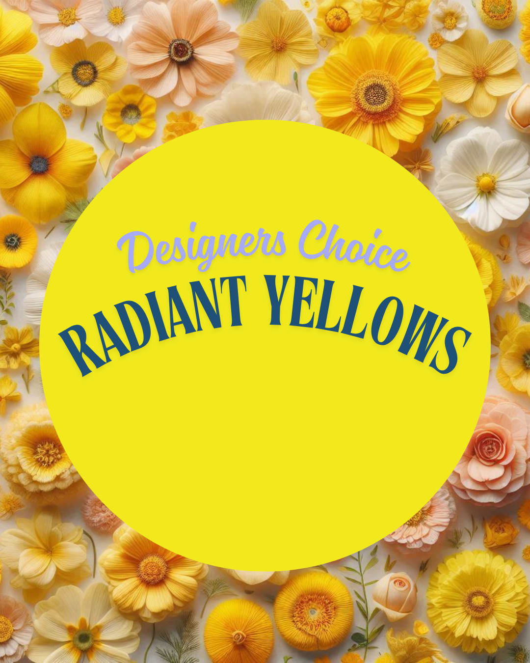 Yellow floral design with assorted blooms and a large circular text area