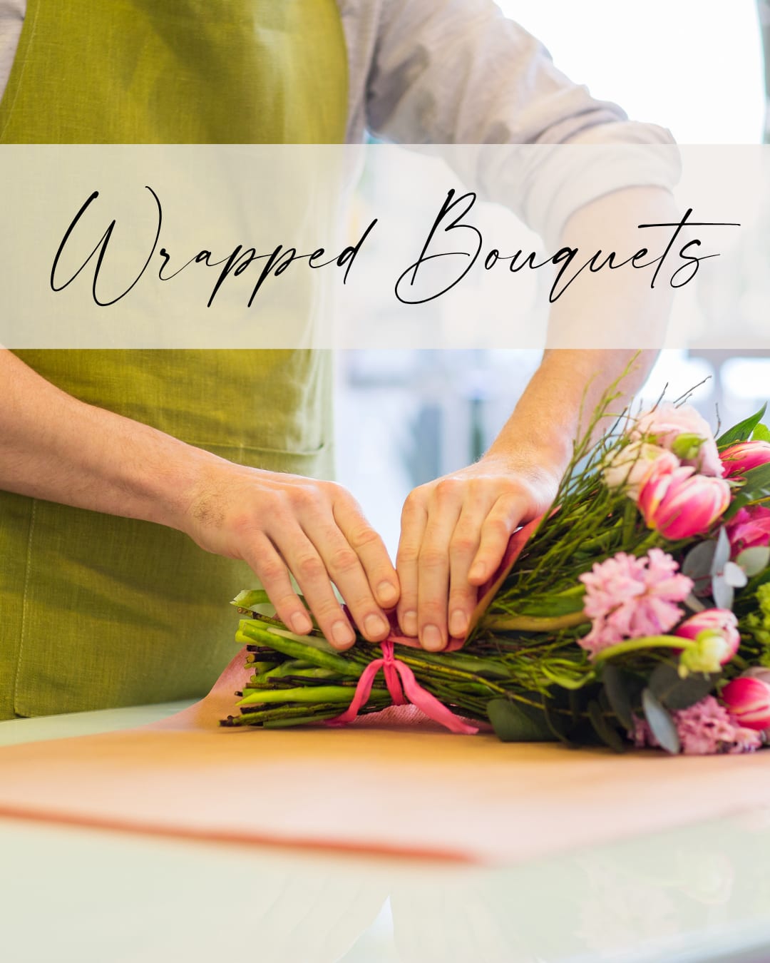 Wrapped Bouquets - Fresh, hand-tied bouquets wrapped with care—each one thoughtfully designed using seasonal blooms for a naturally beautiful, ready-to-gift arrangement.