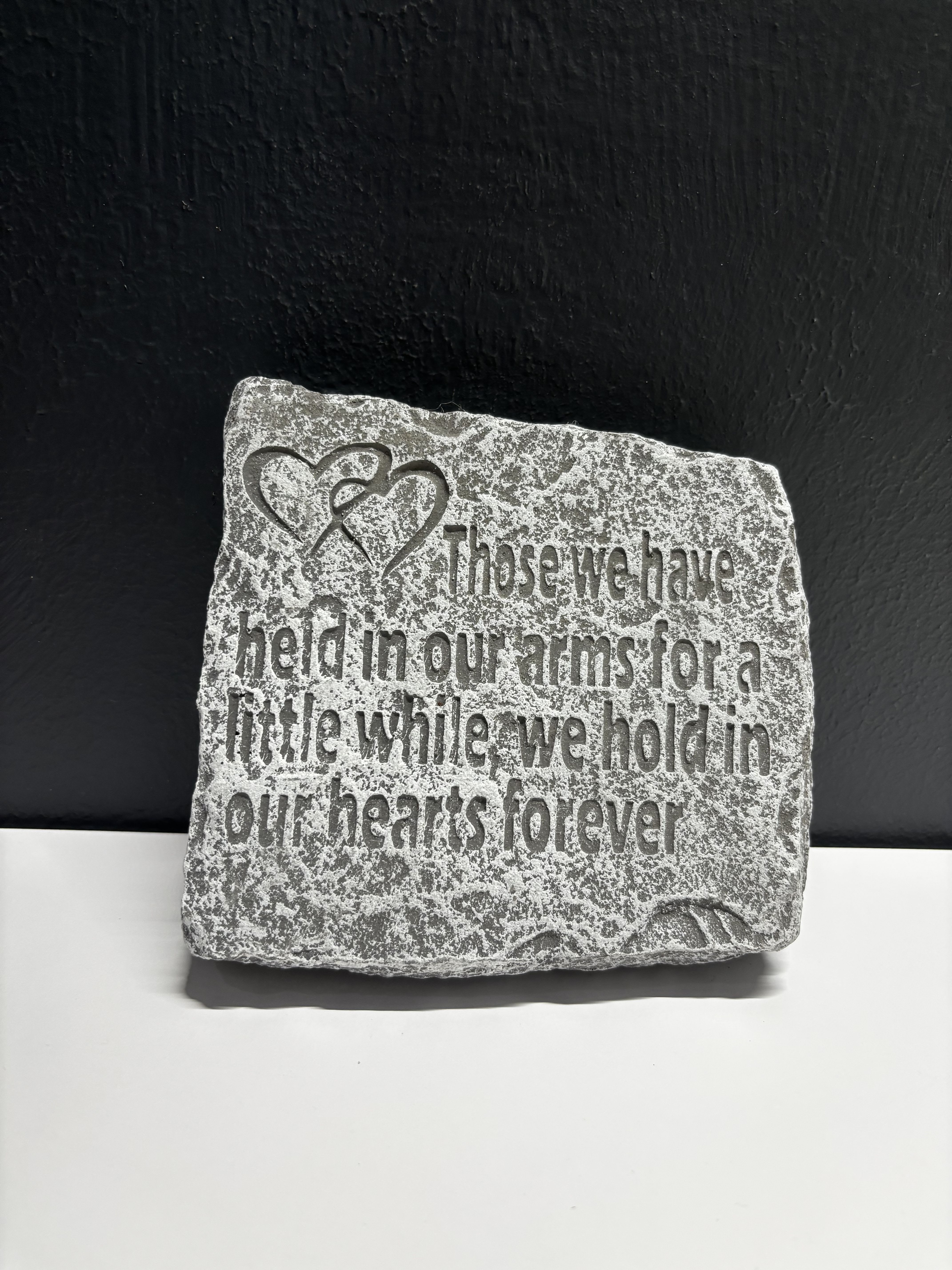 Those we have held in our arms - 6 inches tall by 6.5 inches wide