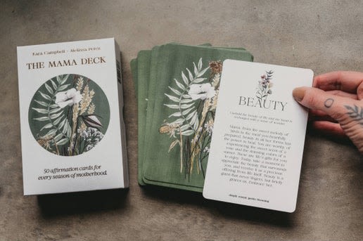 The Mama Deck - The Ultimate Love Notes for Mama Introducing the Mama Deck, a heartfelt compilation of 50 affirmations, reflections and gentle wisdom crafted by Mamas, for Mamas. This deck is designed to offer thoughtful and tender support, providing life-giving messages to any woman on her motherhood journey. Each card is intentionally written to inspire, connect, and empower. Whether navigating the joys or challenges of motherhood, these cards will leave Mama feeling uplifted, centered, and ready to embrace her unique path. Key Features: 50 beautifully crafted cards with affirmations and prompts for reflection. Thoughtfully written by Mamas, ensuring every message resonates deeply. Perfect for daily inspiration, morning rituals, as a thoughtful gift or as a tool for doulas, midwives and anyone supporting mamas.