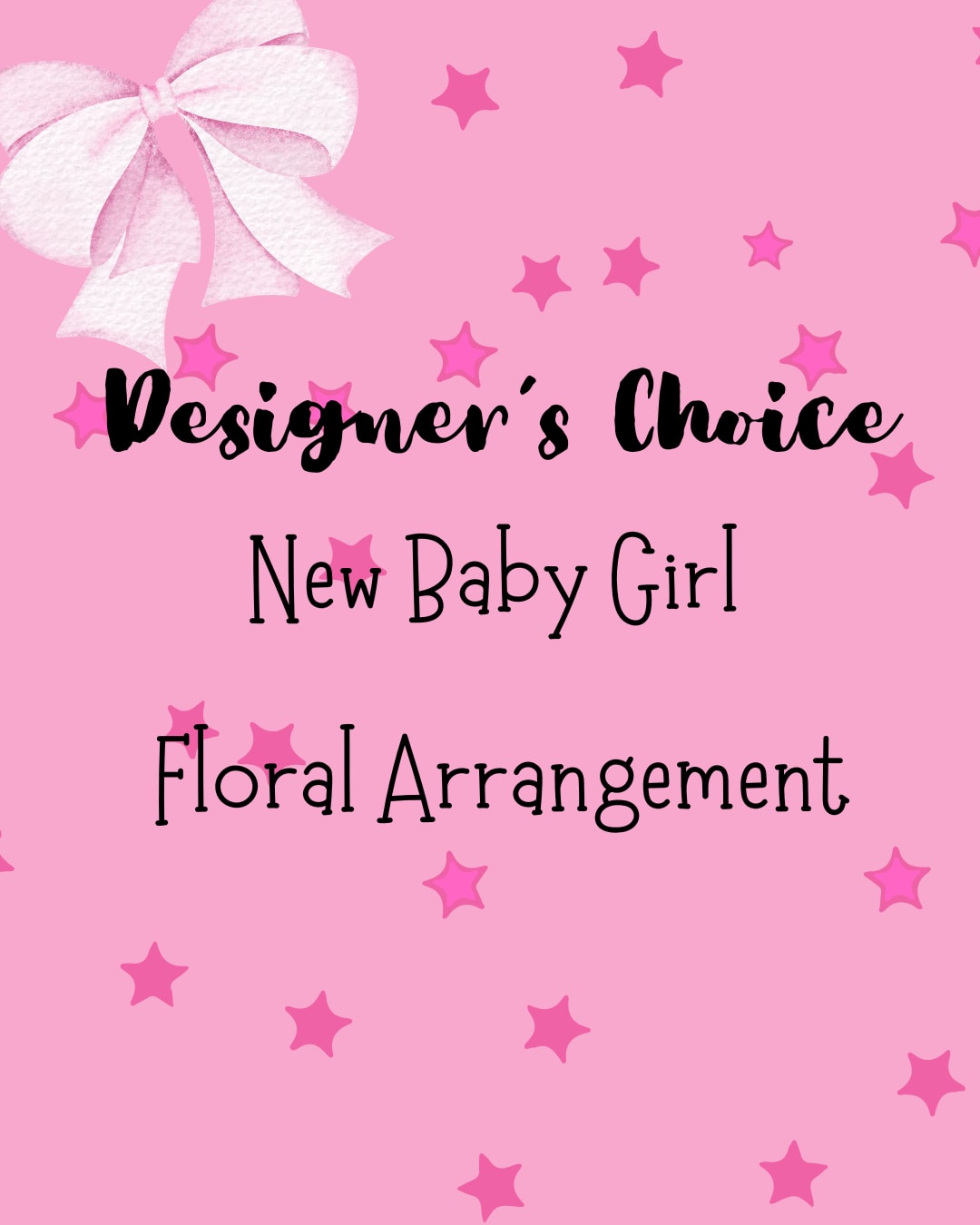 Pink graphic with a white bow and text reading New Baby Girl Floral Arrangement