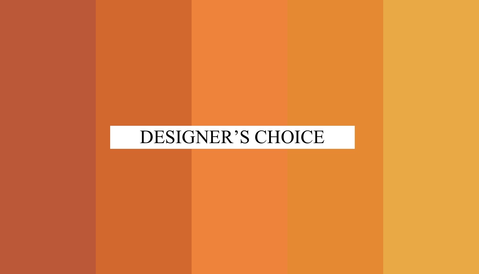 Abstract orange color blocks with the words DESIGNER'S CHOICE in the center.