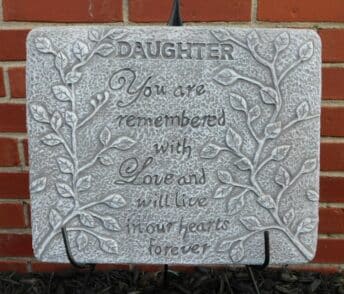Daughter you are remembered - 15.5 inches long by 13 inches tall