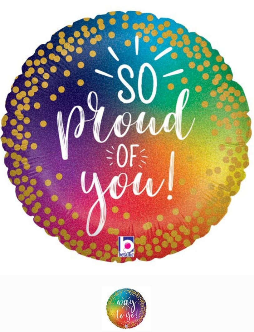 Rainbow foil balloon with the words "so proud of you!"
