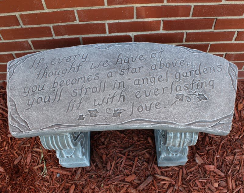 If Every Thought Concrete Bench - “If every thought we have of you becomes a star above, you’ll stroll in angel gardens lit with everlasting love.” Memorial bench for grieving friends and family. Approx 34”