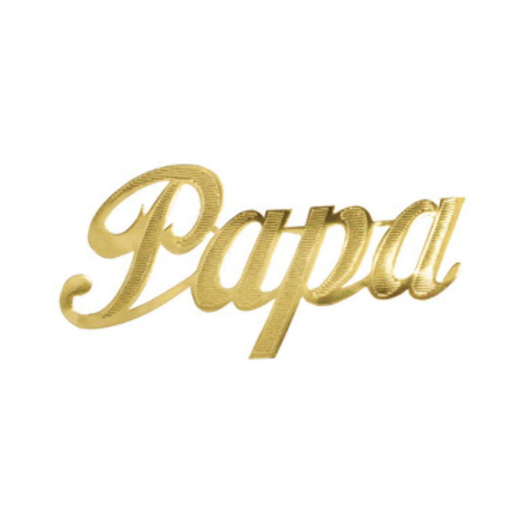 Gold script topper reading "Papa"