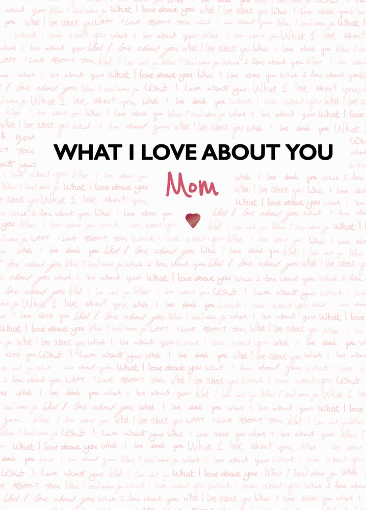 Mother's Day card with "What I Love About You Mom" text and a small heart