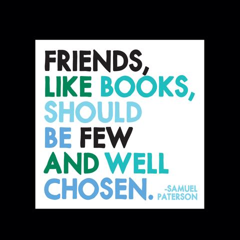 Quote print reading friends like books should be few and well chosen