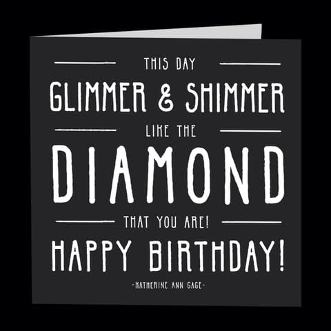 Black birthday card with white text reading "Glimmer &amp; Shimmer Like the Diamond That You Are"