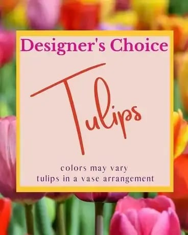 Designer’s Choice tulips sign over a blurred tulip background