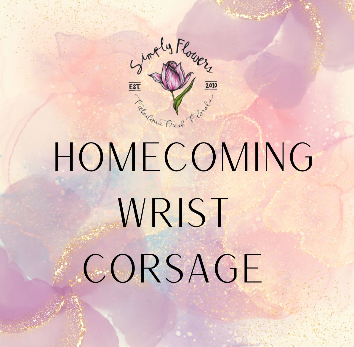 Pastel floral graphic with the words "Homecoming Wrist Corsage"