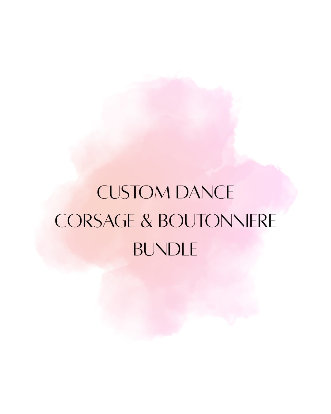 Text reading custom dance corsage and boutonniere bundle on a pink watercolor background