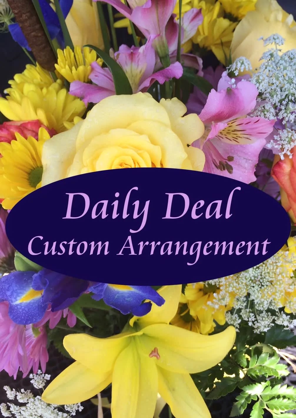 Daily Deal - Let our designers choose the best &amp; special priced floral stems to create a unique arrangement for you!