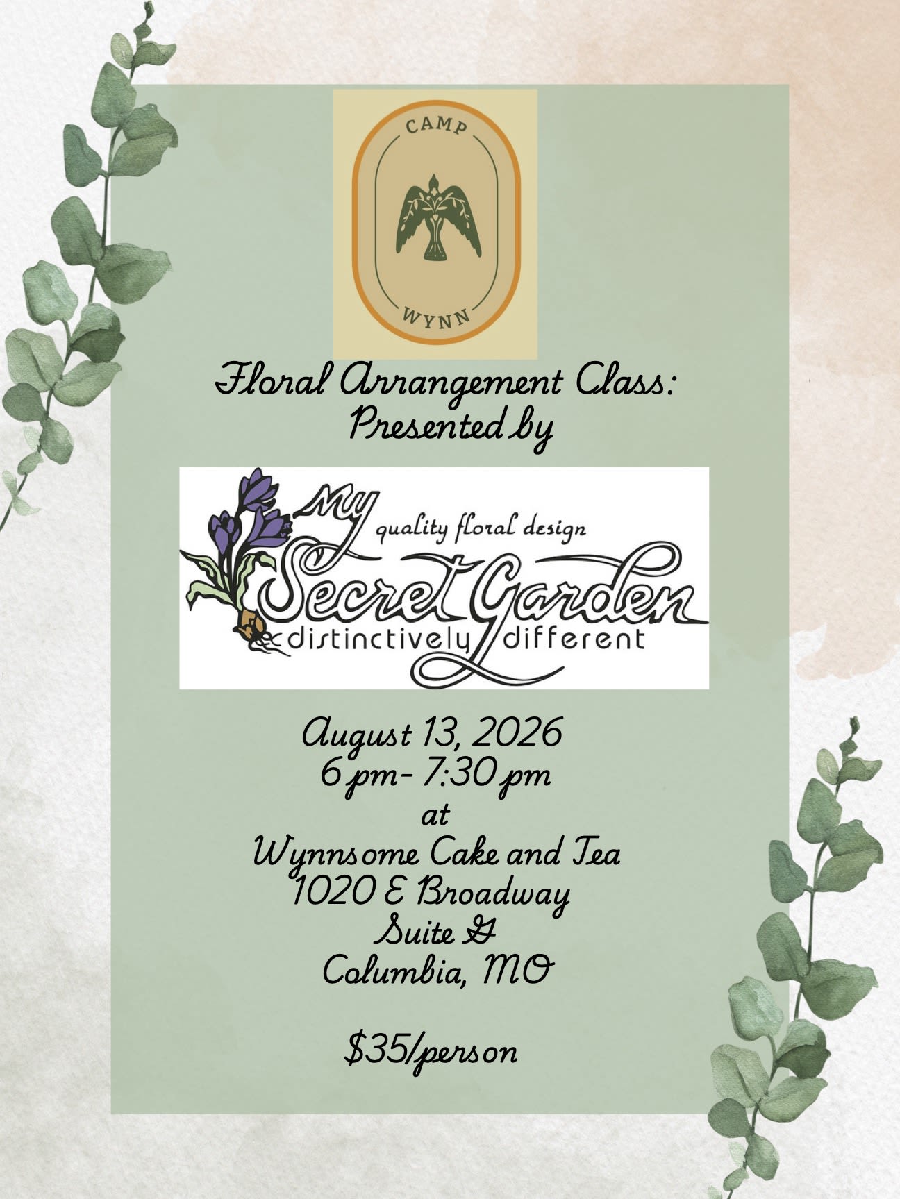 SOLD OUT- Floral Design Class August 13th, 2026 presented by My Secret Garden at Wynnsome Cake &amp; Tea - Join My Secret Garden for an evening of hands-on learning; perfect for a flower lover looking for a creative night out or a team-building event with friends. This floral design class will be held on August 13th, 2026 at Wynnsome Cake &amp; Tea located at 1020 E Broadway. This class will provide you with a fun evening full of learning and relaxation!   In the class you'll learn the principles and elements of floral design, then use a stunning selection of locally grown blooms and foliage to create a vase arrangement to take home. All floral supplies for the class are included in the ticket price  This is a lovely gift for anyone who enjoys crafts, gardening, or special outings - the person you're thinking of will leave feeling seen and inspired. Delicious cakes and tea will be available for purchase at the Wynnsome café.  ***Pre-purchased tickets will be available when you check in at the beginning of the class.   