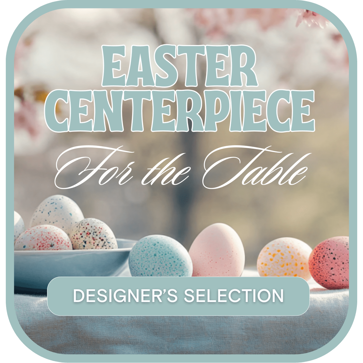 Easter centerpiece graphic with pastel speckled eggs and text