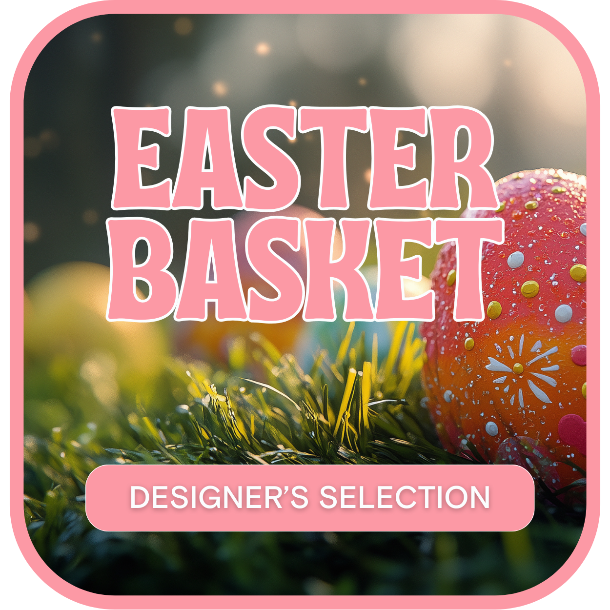 Pink Easter Basket text over a decorated Easter egg