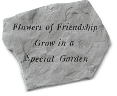 Stone plaque with the words "Flowers of Friendship" and "Grow in a Special Garden"