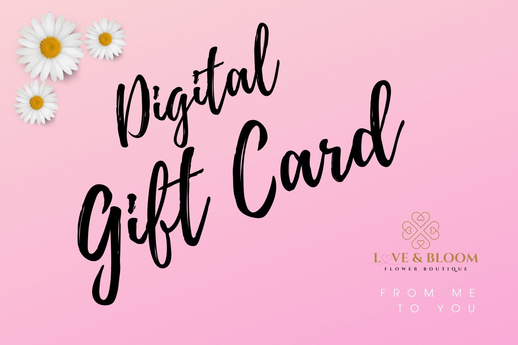 Pink digital gift card with daisies and black script text