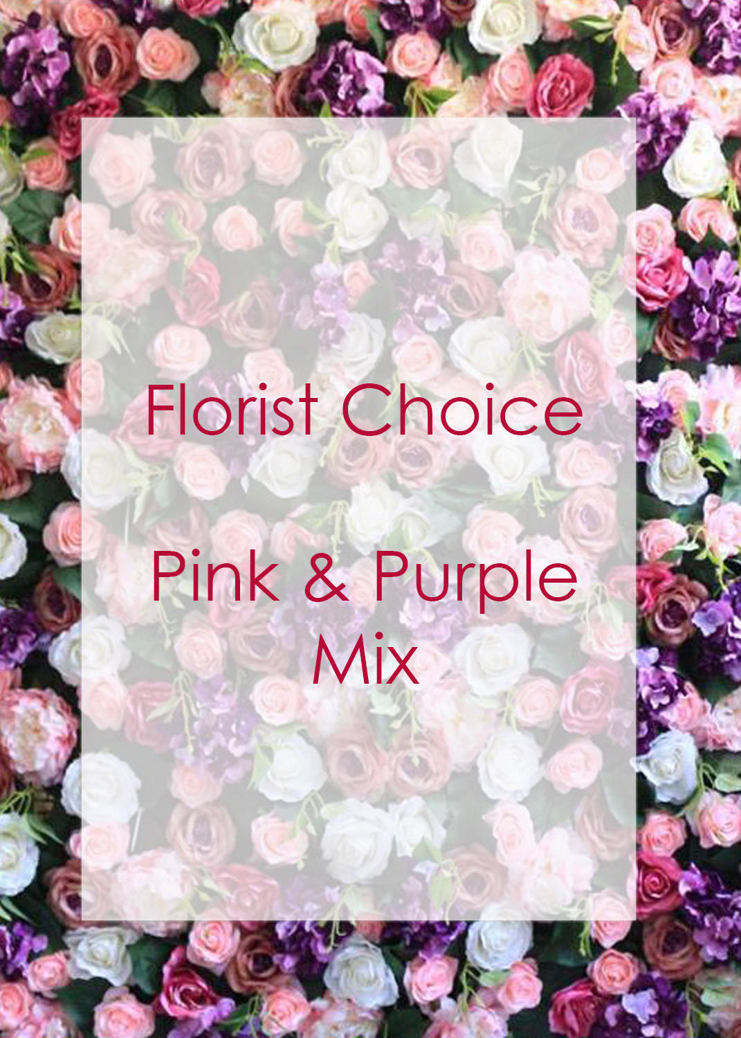 Pink and purple rose mix with florist choice text overlay