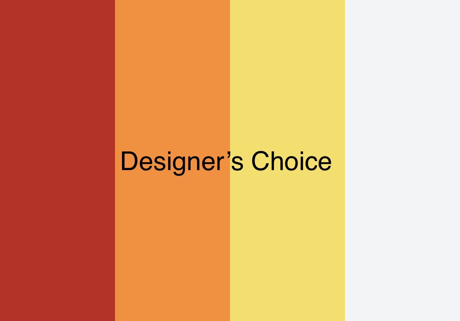 Graphic with red, orange, yellow, and white vertical stripes and the words “Designer’s Choice” in black text