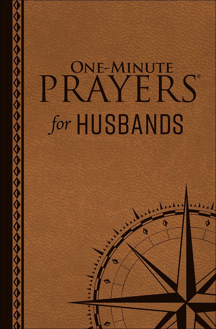 One minute Prayers for Husbands - Every prayer strengthens your marriage.
