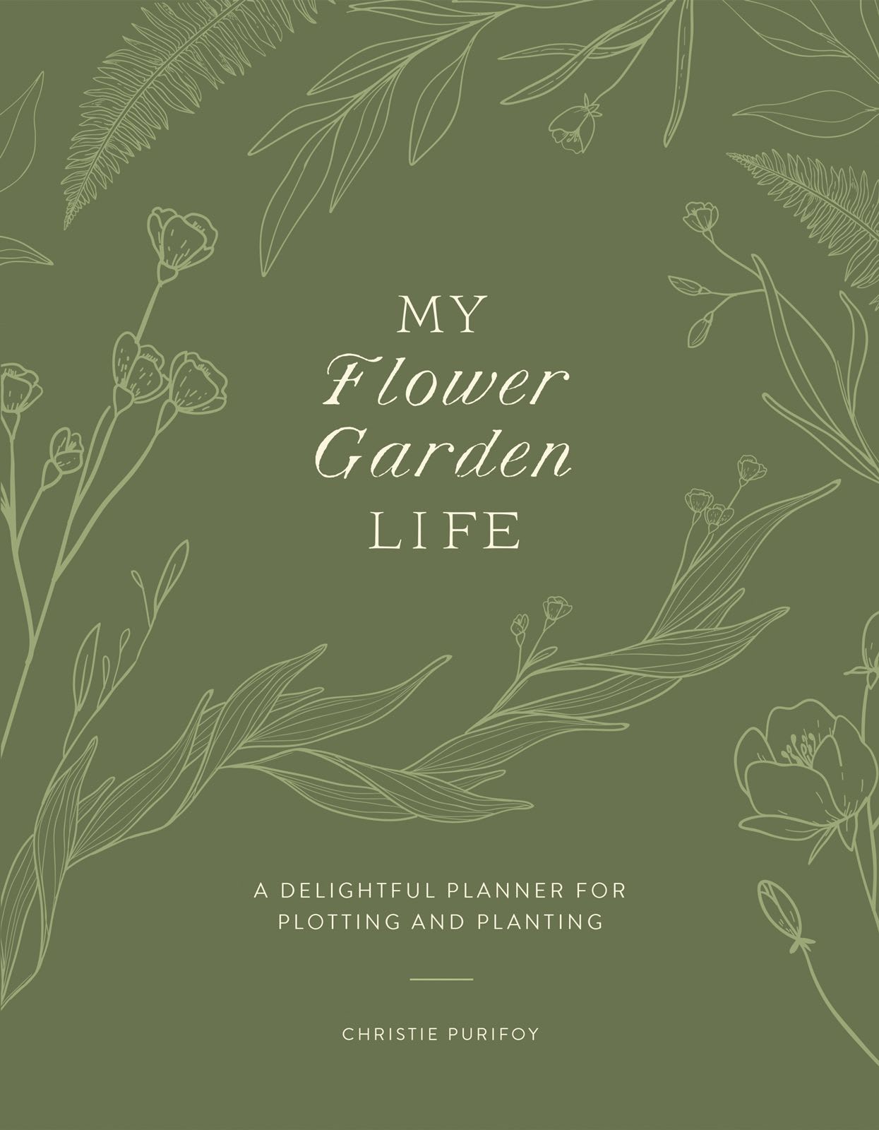 Green floral planner cover with line-drawn flowers and the title My Flower Garden Life