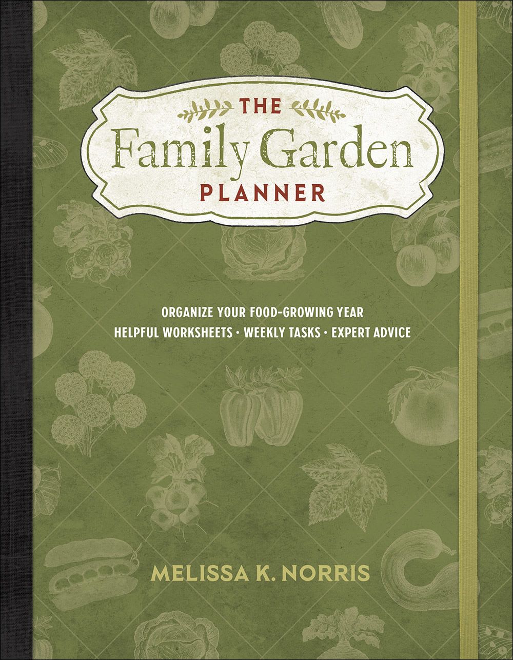 Green planner book titled The Family Garden Planner