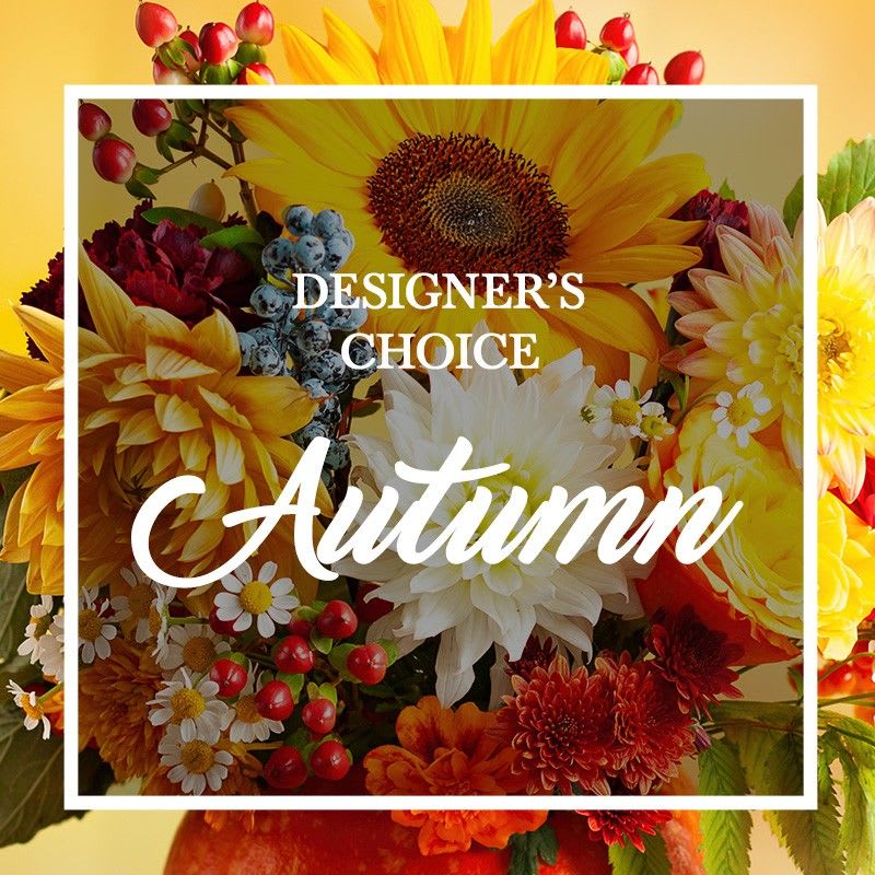Designer's Choice - Autumn - Let our designer create a custom arrangement for your occasion.