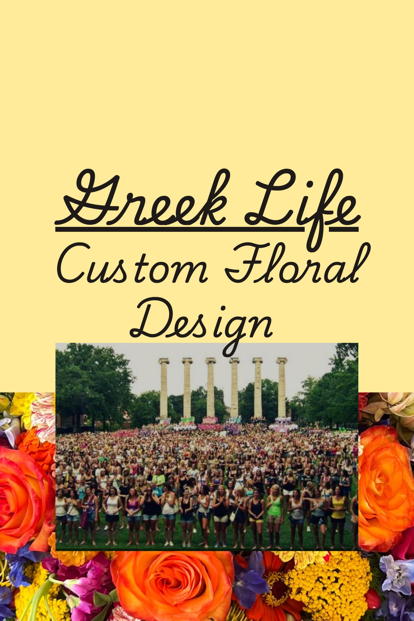 Greek Life custom floral design graphic with a crowd photo and colorful flowers