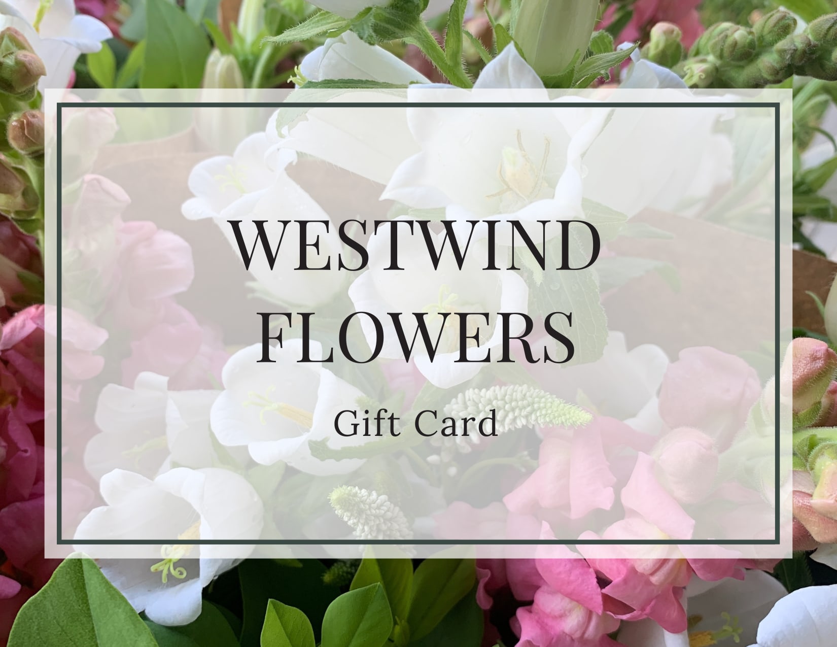 Gift card with floral background and Westwind Flowers text