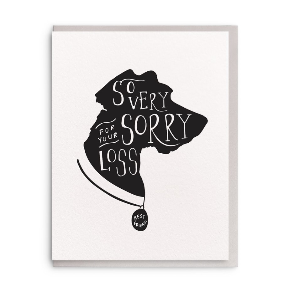 SO VERY SORRY - DOG - Sympathy card for the passing a loved dog.  Blank Inside  Hand-lettered Design Letterpress Printed 