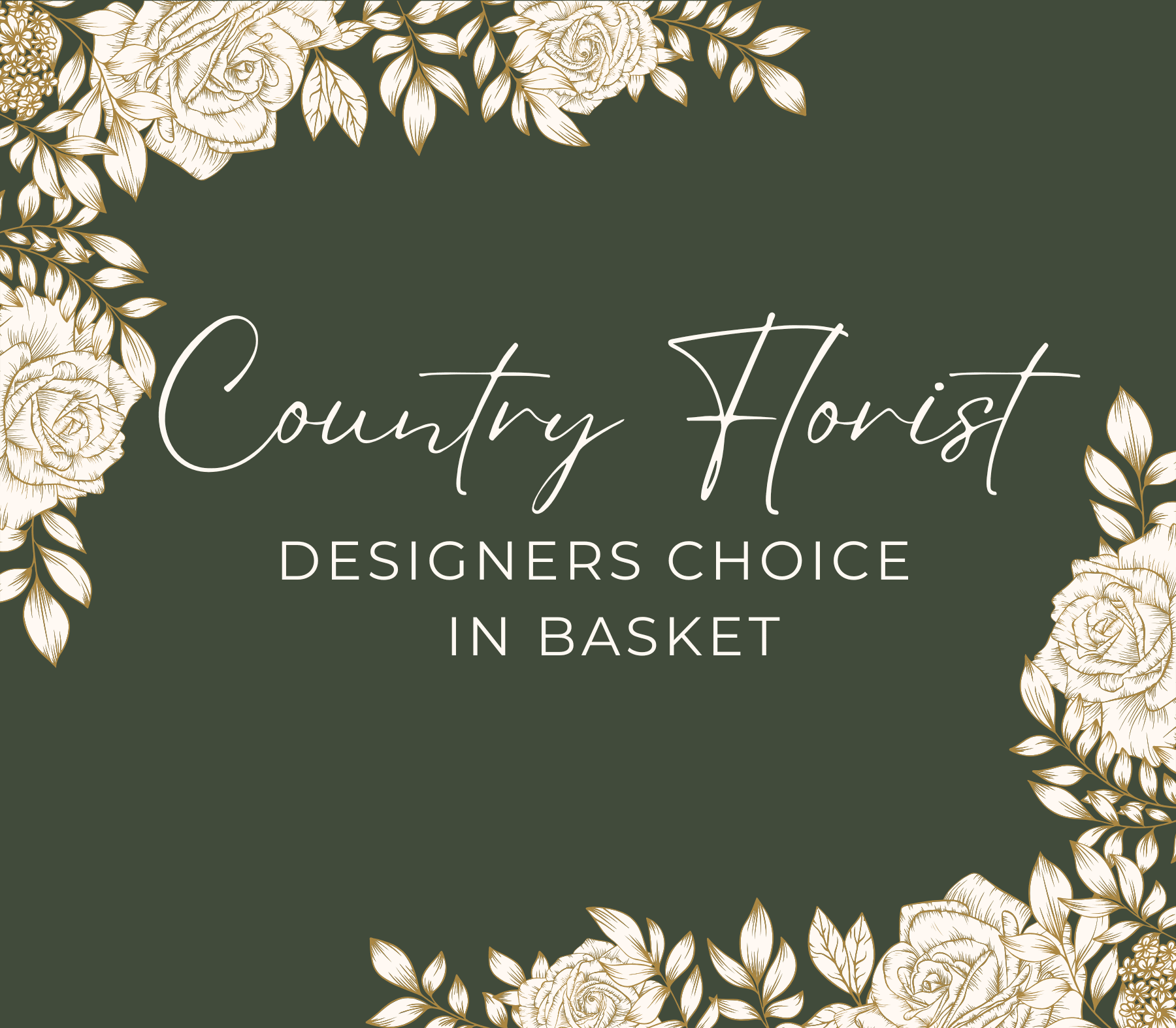 Country Florist designer's choice in basket graphic with floral border
