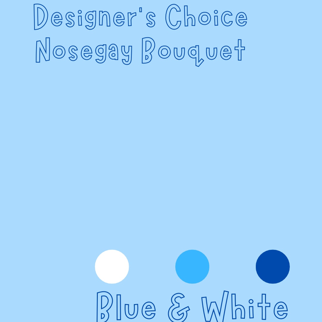 Blue and white designer's choice nosegay bouquet graphic on a light blue background