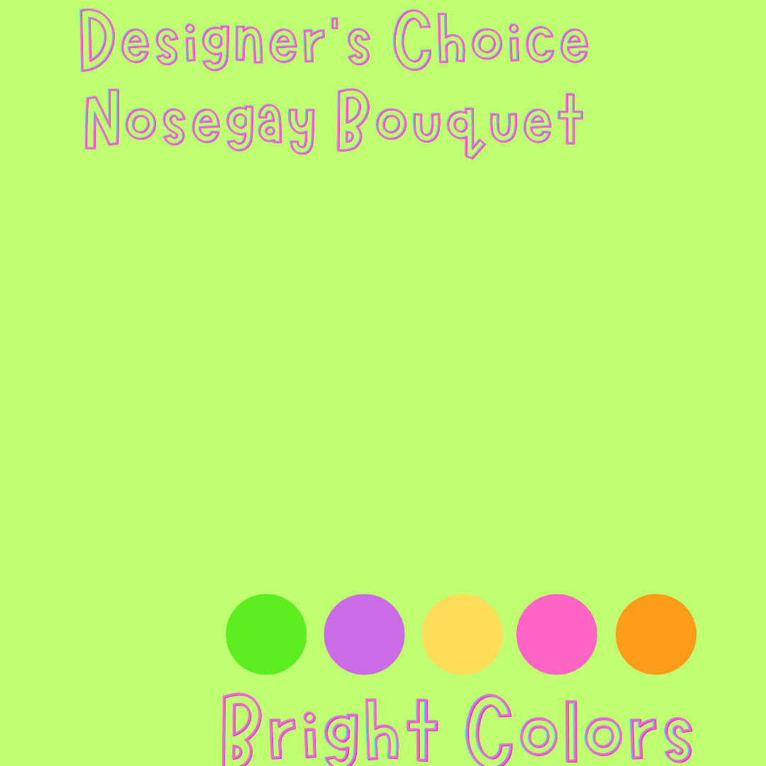 Text graphic reading Designer's Choice Nosegay Bouquet with bright color swatches