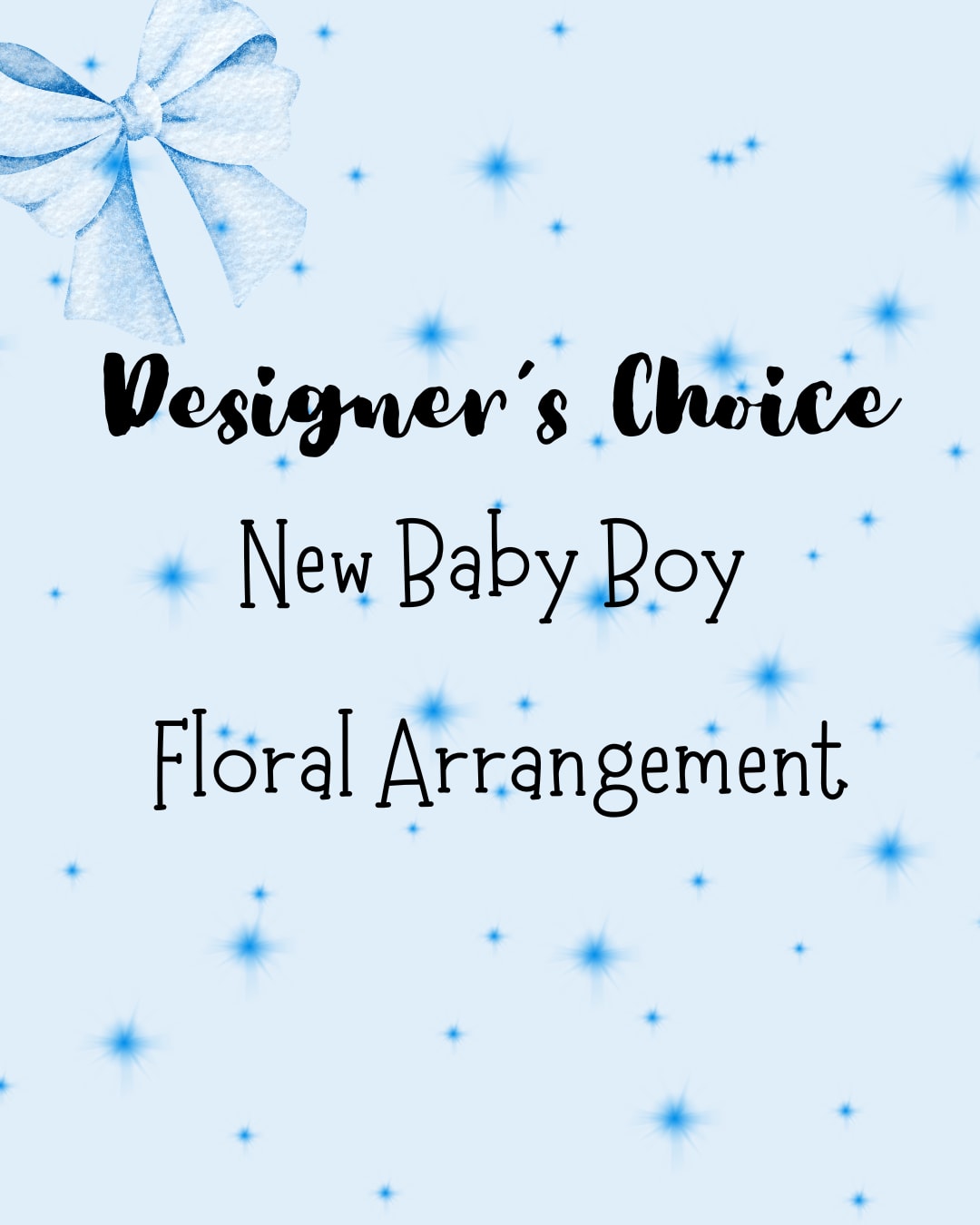 Blue baby-themed graphic with a bow and the words Designer's Choice New Baby Boy Floral Arrangement