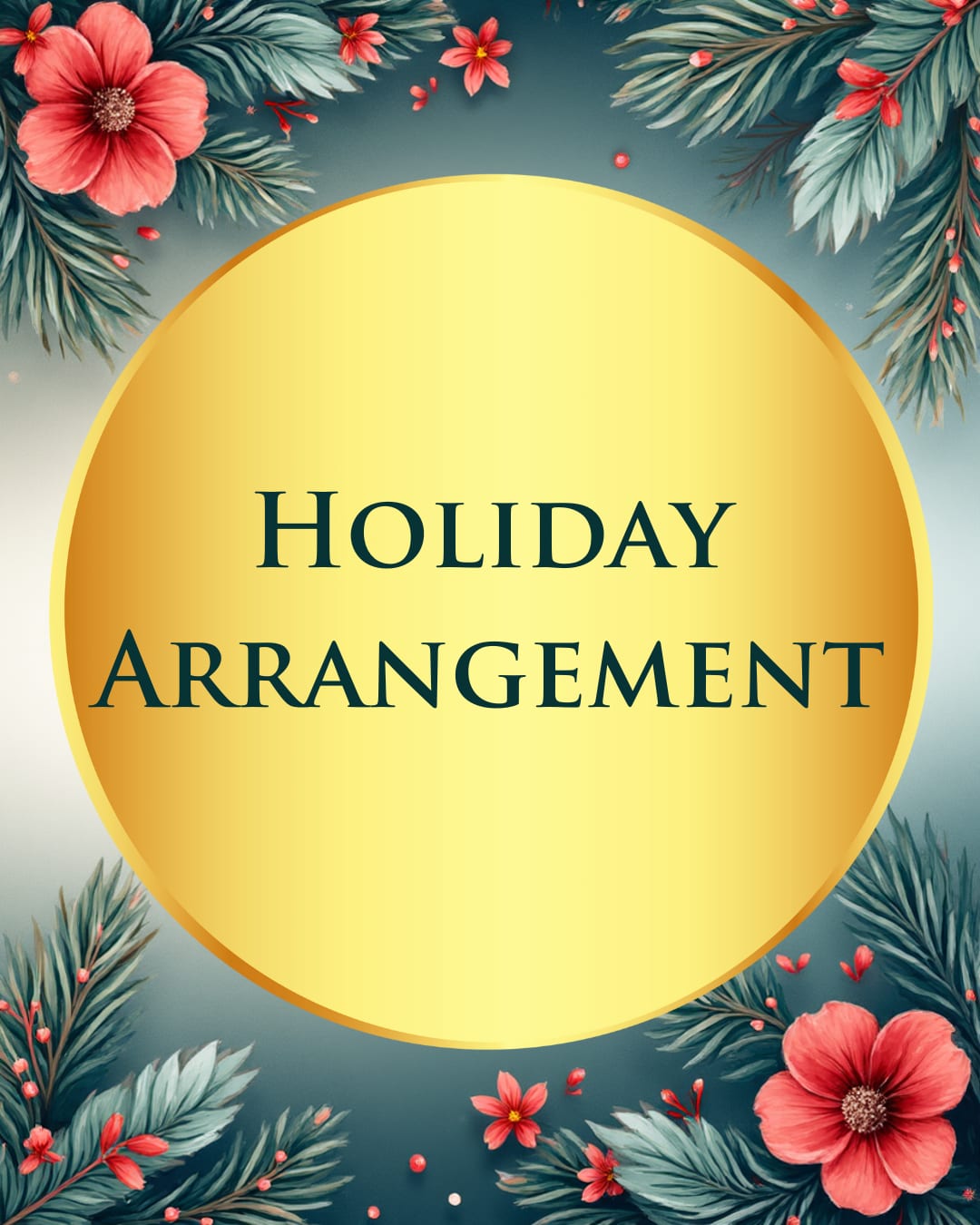 Holiday arrangement graphic with coral flowers and pine branches around a gold circle