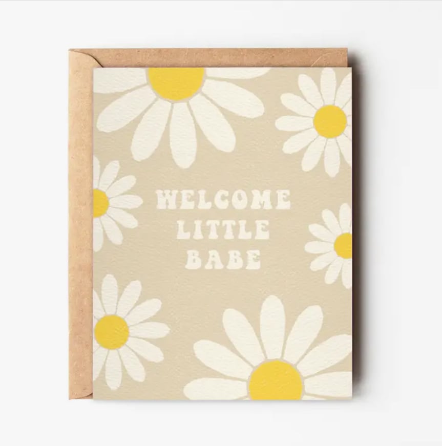 Greeting card with daisies and the words "Welcome Little Babe"