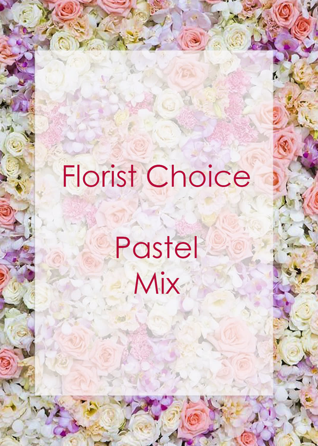 Pastel roses and orchids with the words Florist Choice Pastel Mix