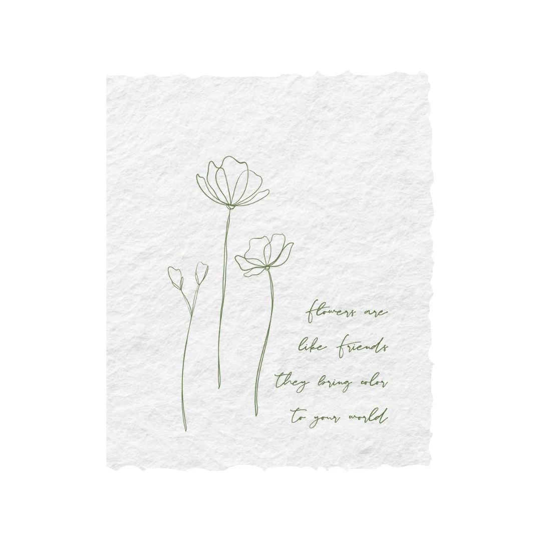 Flowers Are Like Friends | Plant Floral Greeting Card - Flowers Are Like Friends | Plant Floral Greeting Card