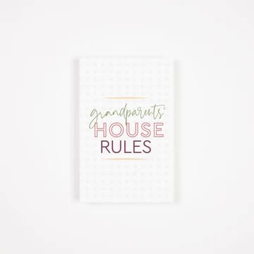 White sign reading "grandparents' HOUSE RULES"