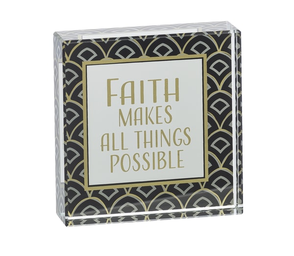 Decorative acrylic block with the words "Faith Makes All Things Possible"
